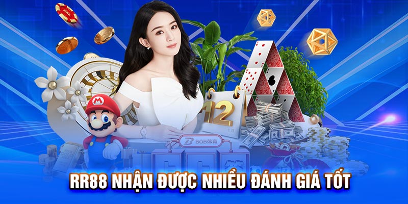 RR88 nhận được nhiều đánh giá tốt
